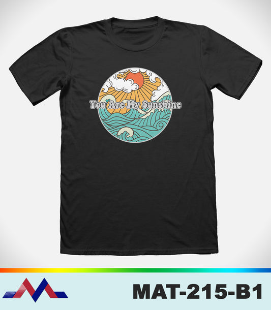 MAT215 - McLaud Apparel You Are My Sunshine Tee